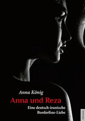 König |  Anna und Reza | Buch |  Sack Fachmedien