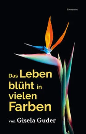 Guder |  Das Leben blüht in vielen Farben | Buch |  Sack Fachmedien