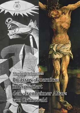 Oehmichen |  Picassos »Guernica« interpretiert den »Isenheimer Altar« von Grünewald | Buch |  Sack Fachmedien