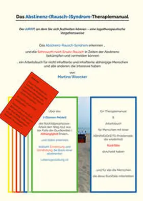 Woocker |  Das Abstinenz-(Rausch-)Syndrom-Therapiemanual. Der A(R)ST, an dem Sie sich festhalten können – eine logotherapeutische Vorgehensweise | Buch |  Sack Fachmedien