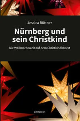Büttner |  Nürnberg und sein Christkind | Buch |  Sack Fachmedien