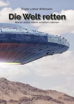 Wittmann |  Die Welt retten | Buch |  Sack Fachmedien