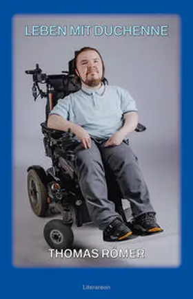 Römer | LEBEN MIT DUCHENNE | Buch | 978-3-8316-2347-1 | sack.de