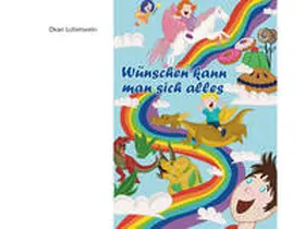 Lobenwein |  Wünschen kann man sich alles | Buch |  Sack Fachmedien