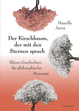 Arena |  Der Kirschbaum, der mit den Sternen sprach | Buch |  Sack Fachmedien