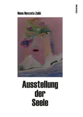 Zulic / Zulic |  Ausstellung der Seele | Buch |  Sack Fachmedien