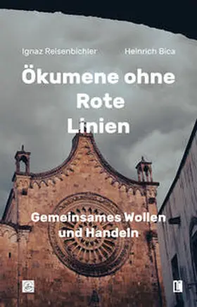 Reisenbichler / Bica |  Ökumene ohne Rote Linien | Buch |  Sack Fachmedien