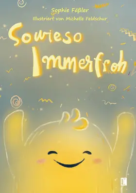 Fäßler |  Sowieso Immerfroh | Buch |  Sack Fachmedien