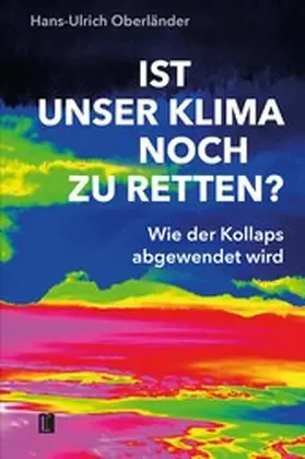 Oberländer |  Ist unser Klima noch zu retten? | eBook | Sack Fachmedien