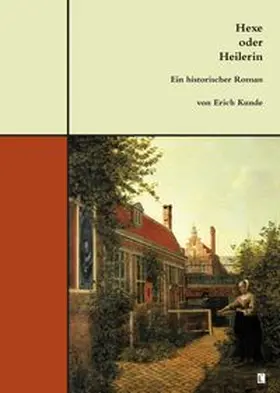 Kunde |  Hexe oder Heilerin | Buch |  Sack Fachmedien