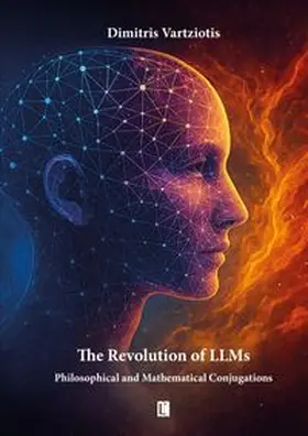 Vartziotis |  The Revolution of LLMs | Buch |  Sack Fachmedien
