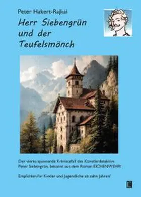 Hakert-Rajkai |  Herr Siebengrün und der Teufelsmönch | Buch |  Sack Fachmedien