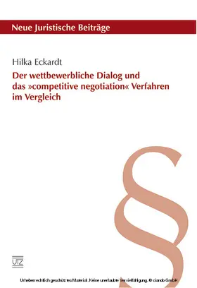 Eckardt |  Der wettbewerbliche Dialog und das »competitive negotiation« Verfahren im Vergleich | eBook | Sack Fachmedien