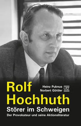 Puknus / Göttler |  Rolf Hochhuth - Störer im Schweigen | Buch |  Sack Fachmedien