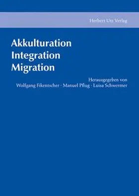 Fikentscher / Pflug / Schwermer |  Akkulturation, Integration, Migration | Buch |  Sack Fachmedien