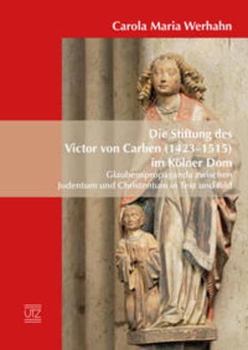 Werhahn | Die Stiftung des Victor von Carben (1423–1515) im Kölner Dom | Buch | 978-3-8316-4196-3 | sack.de