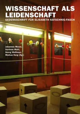 Moser / Malli / Wolfmayr |  Wissenschaft als Leidenschaft | Buch |  Sack Fachmedien