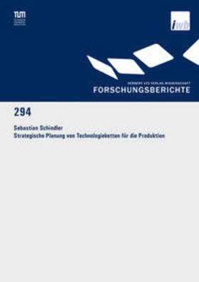 Schindler |  Strategische Planung von Technologieketten für die Produktion | Buch |  Sack Fachmedien