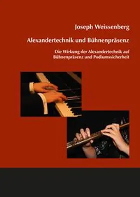 Weissenberg |  Alexandertechnik und Bühnenpräsenz | Buch |  Sack Fachmedien