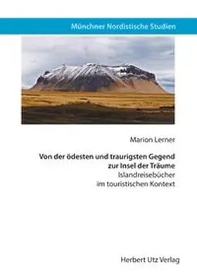 Lerner |  Von der ödesten und traurigsten Gegend zur Insel der Träume | Buch |  Sack Fachmedien