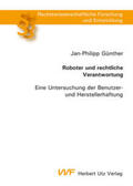 Günther / Günther-Burmeister |  Roboter und rechtliche Verantwortung | Buch |  Sack Fachmedien