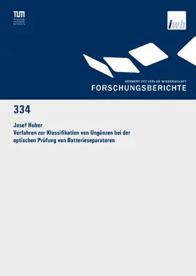 Huber |  Verfahren zur Klassifikation von Ungänzen bei der optischen Prüfung von Batterieseparatoren | Buch |  Sack Fachmedien