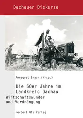 Braun |  Die 50er Jahre im Landkreis Dachau | Buch |  Sack Fachmedien