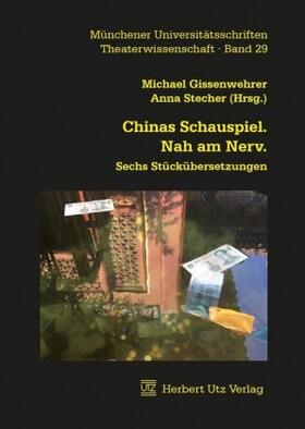 Gissenwehrer / Stecher | Chinas Schauspiel. Nah am Nerv. | Buch | 978-3-8316-4709-5 | sack.de