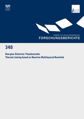 Theodossiadis |  Thermal Joining based on Reactive Multilayered Nanofoils | Buch |  Sack Fachmedien