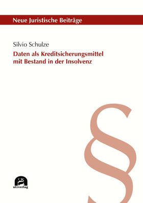 Schulze | Daten als Kreditsicherungsmittel mit Bestand in der Insolvenz | Buch | 978-3-8316-4786-6 | sack.de