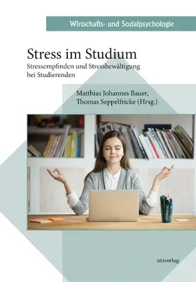 Bauer / Seppelfricke |  Stress im Studium | Buch |  Sack Fachmedien