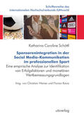 Schöttl |  Sponsorenintegration in der Social Media-Kommunikation im professionellen Sport | Buch |  Sack Fachmedien