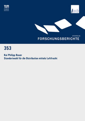 Bauer | Standortwahl für die Distribution mittels Luftfracht | Buch | 978-3-8316-4852-8 | sack.de
