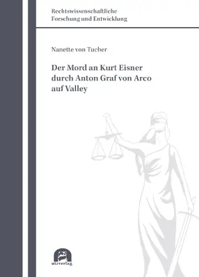 von Tucher | Der Mord an Kurt Eisner durch Anton Graf von Arco auf Valley | Buch | 978-3-8316-4877-1 | sack.de