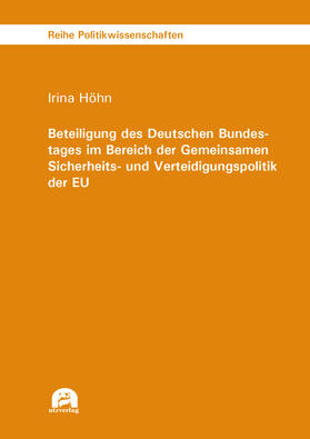Höhn | Höhn, I: Beteiligung des Deutschen Bundestages im Bereich de | Buch | 978-3-8316-4883-2 | sack.de
