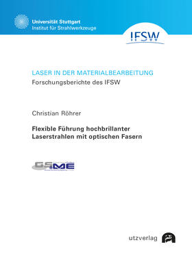 Röhrer | Röhrer, C: Flexible Führung hochbrillanter Laserstrahlen mit | Buch | 978-3-8316-4888-7 | sack.de