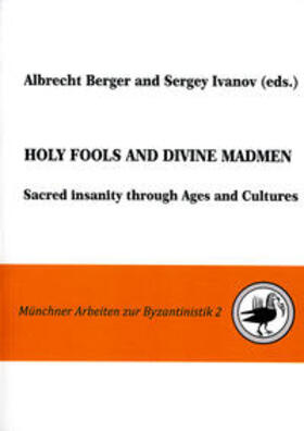 Berger / Ivanov | Holy Fools and Divine Madmen | Buch | 978-3-8316-4890-0 | sack.de