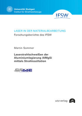 Sommer | Sommer, M: Laserstrahlschweißen der Aluminiumlegierung AlMgS | Buch | 978-3-8316-4898-6 | sack.de