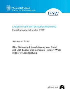 Faas | Faas, S: Oberflächenfunktionalisierung von Stahl mit UKP-Las | Buch | 978-3-8316-4935-8 | sack.de