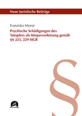 Meese |  Meese, F: Psychische Schädigungen des Tatopfers als Körperve | Buch |  Sack Fachmedien