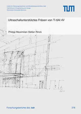 Rinck |  Ultraschallunterstütztes Fräsen von Ti 6Al 4V | Buch |  Sack Fachmedien