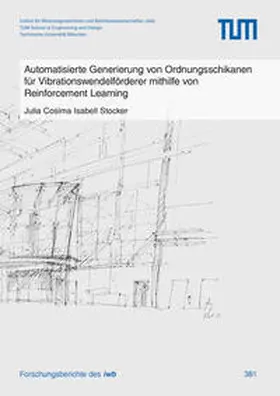 Stocker |  Automatisierte Generierung von Ordnungsschikanen für Vibrationswendelförderer mithilfe von Reinforcement Learning | Buch |  Sack Fachmedien