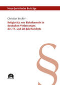 Becker |  Religiosität von Eidesformeln in deutschen Verfassungen des 19. und 20. Jahrhunderts | Buch |  Sack Fachmedien