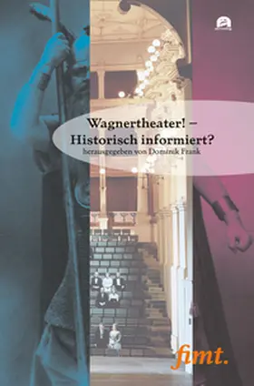 Frank |  Wagnertheater! - Historisch informiert? | Buch |  Sack Fachmedien