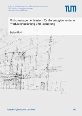 Roth |  Risikomanagementsystem für die energieorientierte Produktionsplanung und -steuerung | Buch |  Sack Fachmedien