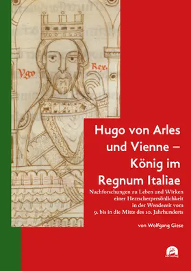 Giese |  Hugo von Arles und Vienne - König im Regnum Italiae | Buch |  Sack Fachmedien