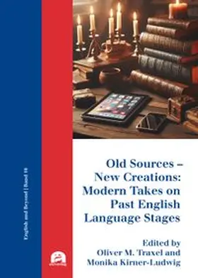 Traxel / Kirner-Ludwig |  Old Sources - New Creations: Modern Takes on Past English Language Stages | Buch |  Sack Fachmedien