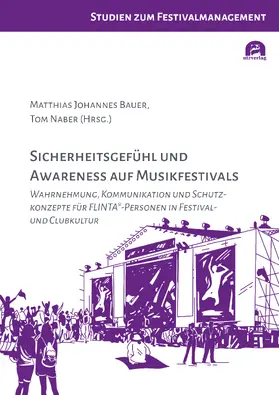 Bauer / Naber |  Sicherheitsgefühl und Awareness auf Musikfestivals | Buch |  Sack Fachmedien