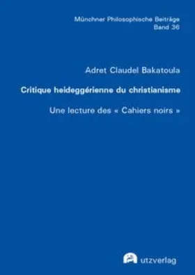 Bakatoula | Critique heideggérienne du christianisme | Buch | 978-3-8316-5095-8 | www.sack.de