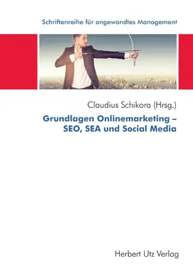 Schikora |  Grundlagen Onlinemarketing - SEO, SEA und Social Media | eBook | Sack Fachmedien
